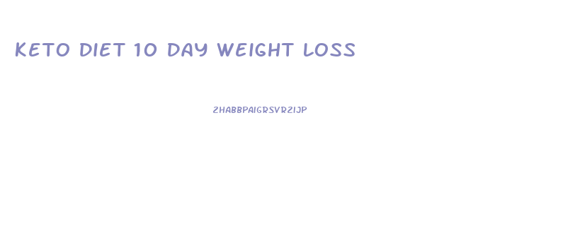 Keto Diet 10 Day Weight Loss