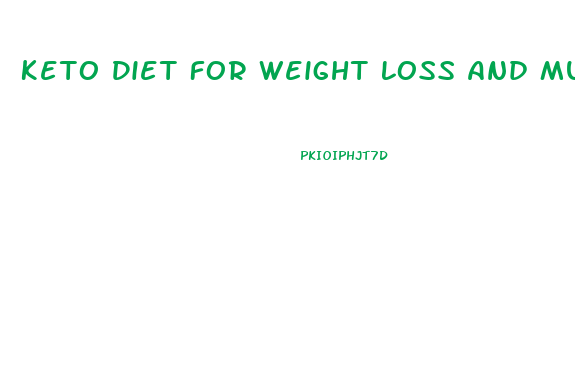 Keto Diet For Weight Loss And Muscle Gain