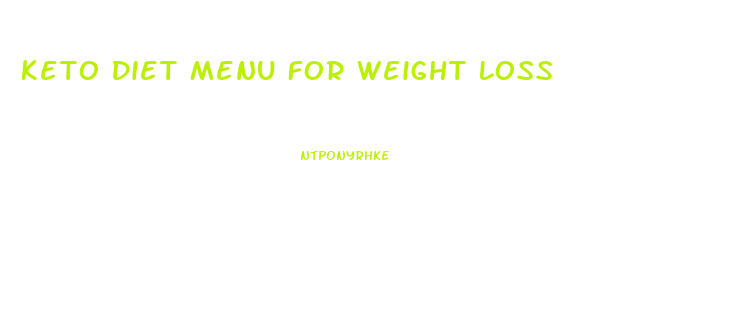 Keto Diet Menu For Weight Loss