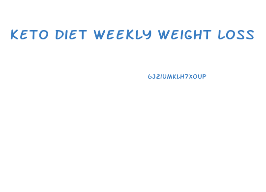 Keto Diet Weekly Weight Loss