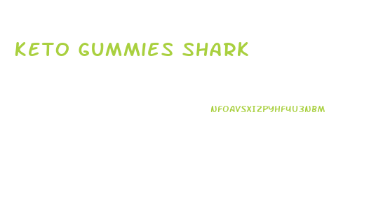 Keto Gummies Shark