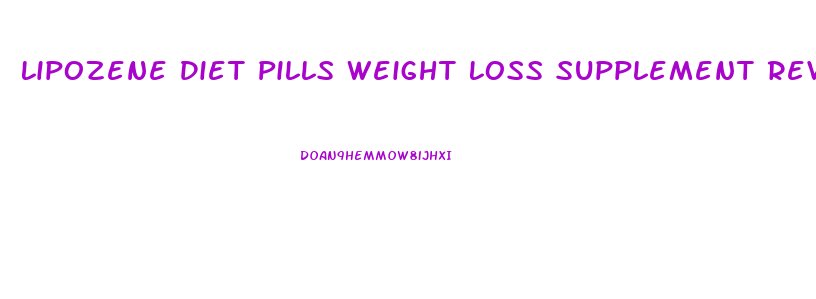 Lipozene Diet Pills Weight Loss Supplement Reviews