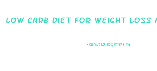 Low Carb Diet For Weight Loss And Muscle Gain