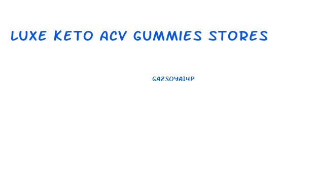 Luxe Keto Acv Gummies Stores