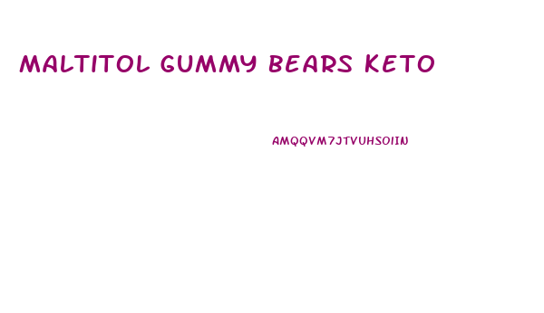 Maltitol Gummy Bears Keto