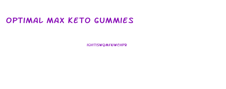 Optimal Max Keto Gummies