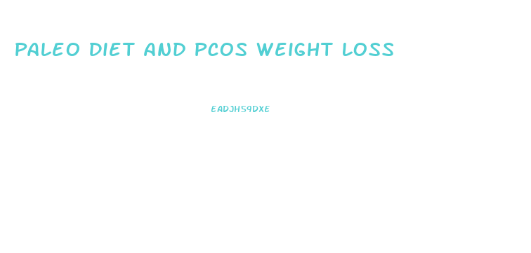 Paleo Diet And Pcos Weight Loss