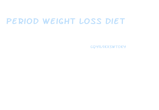 Period Weight Loss Diet