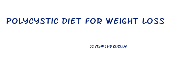 Polycystic Diet For Weight Loss