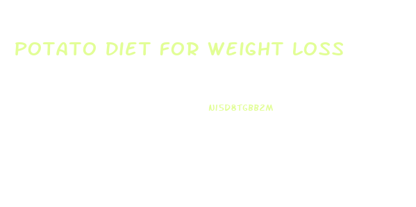 Potato Diet For Weight Loss
