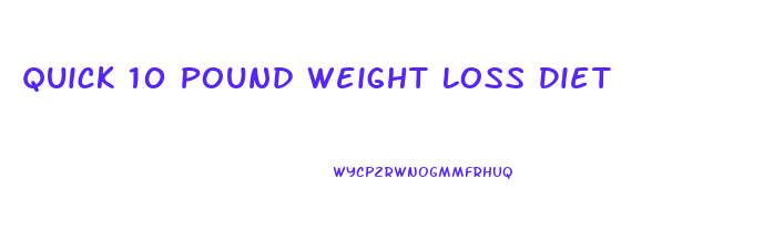 Quick 10 Pound Weight Loss Diet