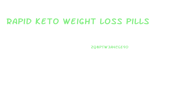 Rapid Keto Weight Loss Pills