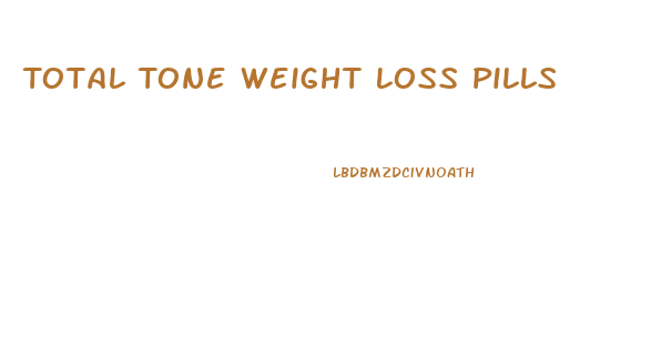 Total Tone Weight Loss Pills