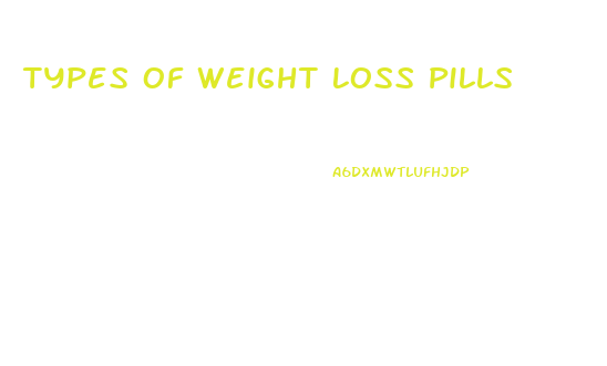 Types Of Weight Loss Pills