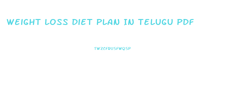Weight Loss Diet Plan In Telugu Pdf