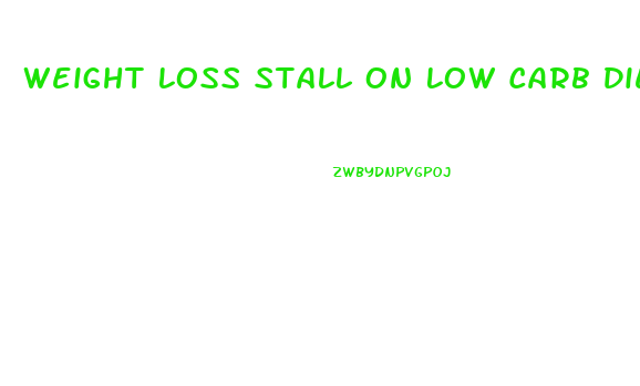 Weight Loss Stall On Low Carb Diet