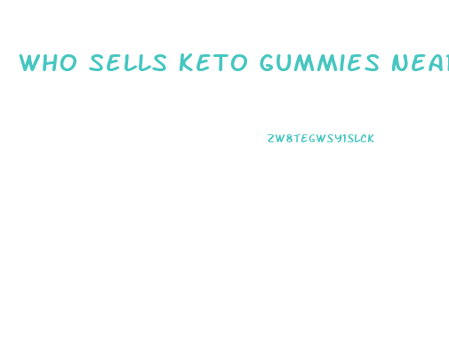 Who Sells Keto Gummies Near Me