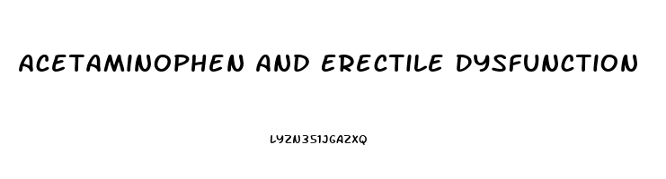 Acetaminophen And Erectile Dysfunction