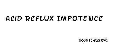 Acid Reflux Impotence