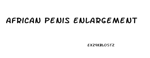 African Penis Enlargement