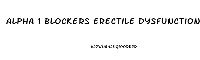 Alpha 1 Blockers Erectile Dysfunction