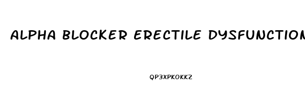 Alpha Blocker Erectile Dysfunction