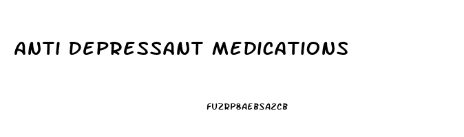Anti Depressant Medications