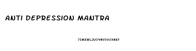 Anti Depression Mantra