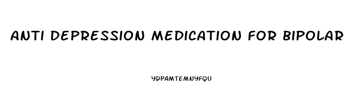 Anti Depression Medication For Bipolar