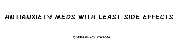 Antianxiety Meds With Least Side Effects