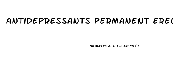 Antidepressants Permanent Erectile Dysfunction