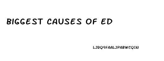 Biggest Causes Of Ed