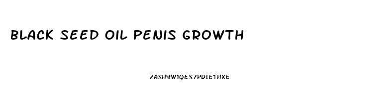 Black Seed Oil Penis Growth
