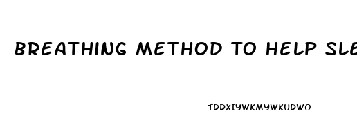 Breathing Method To Help Sleep