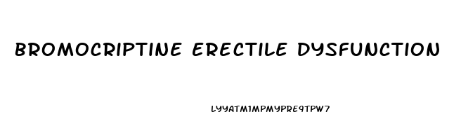 Bromocriptine Erectile Dysfunction