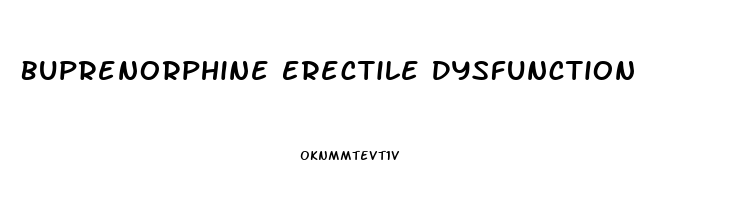 Buprenorphine Erectile Dysfunction