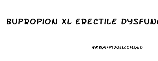 Bupropion Xl Erectile Dysfunction