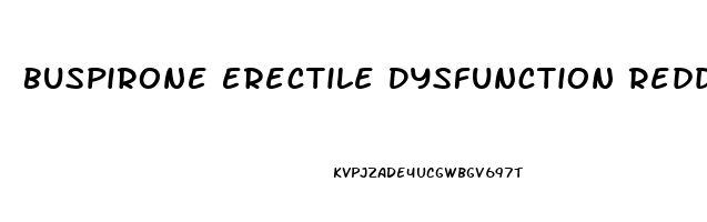 Buspirone Erectile Dysfunction Reddit