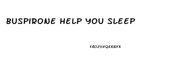 Buspirone Help You Sleep