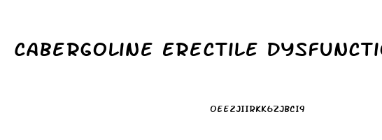 Cabergoline Erectile Dysfunction Reddit