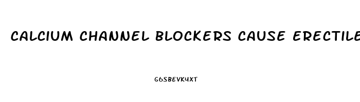 Calcium Channel Blockers Cause Erectile Dysfunction