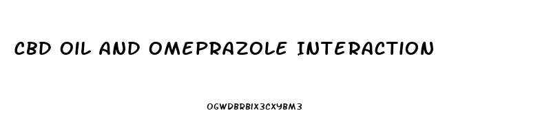 Cbd Oil And Omeprazole Interaction