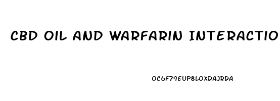 Cbd Oil And Warfarin Interaction