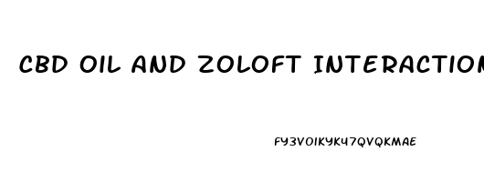 Cbd Oil And Zoloft Interaction