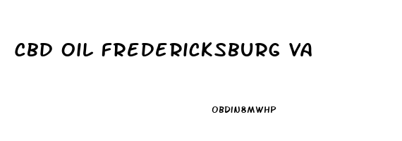 Cbd Oil Fredericksburg Va
