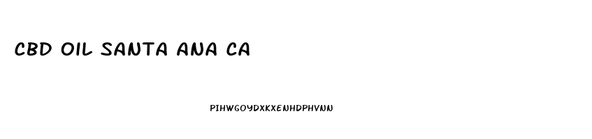 Cbd Oil Santa Ana Ca