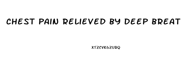 Chest Pain Relieved By Deep Breath