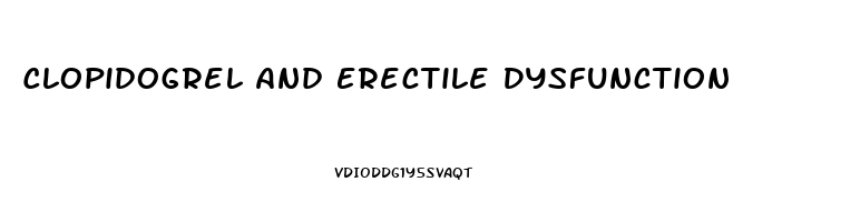 Clopidogrel And Erectile Dysfunction