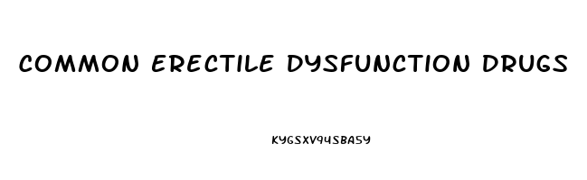 Common Erectile Dysfunction Drugs