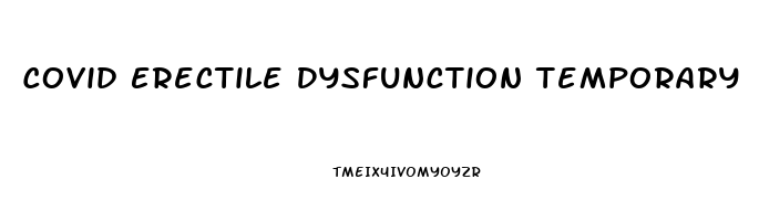 Covid Erectile Dysfunction Temporary